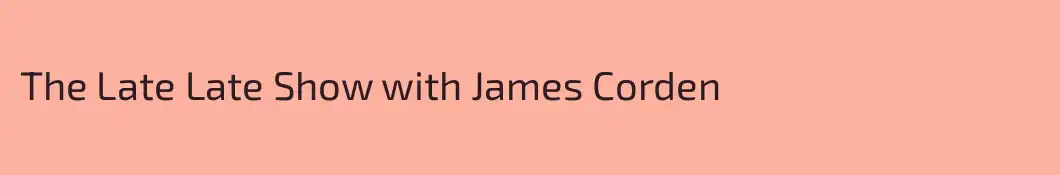 The Late Late Show with James Corden